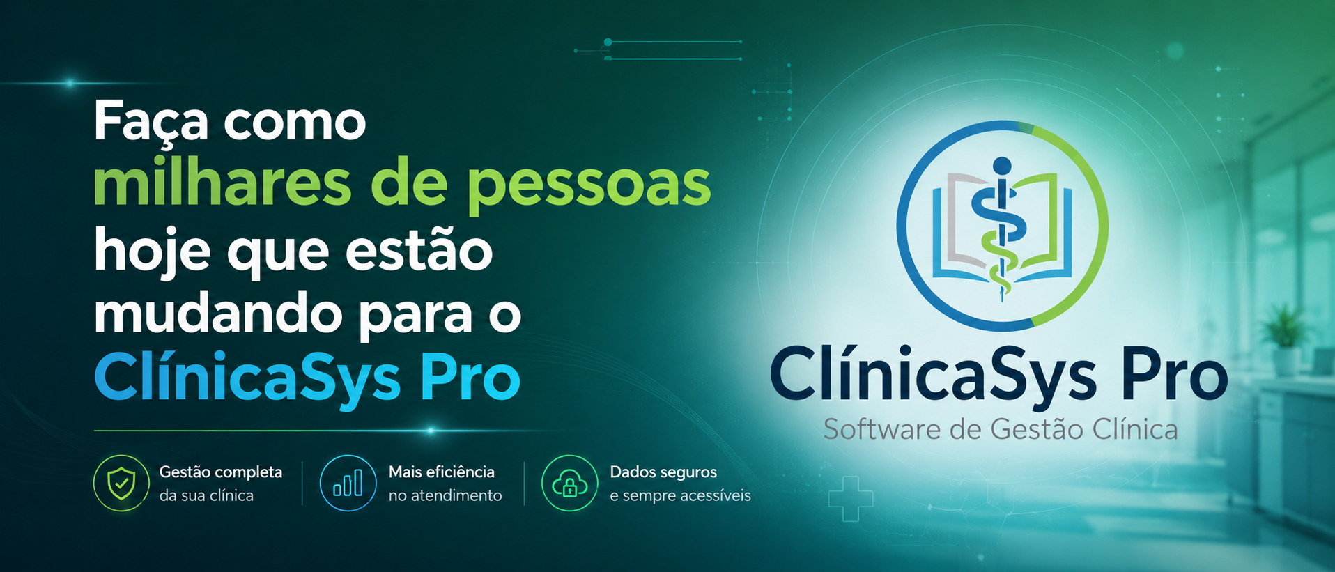ClínicaSys Pro - gestão completa, mais eficiência no atendimento e dados seguros